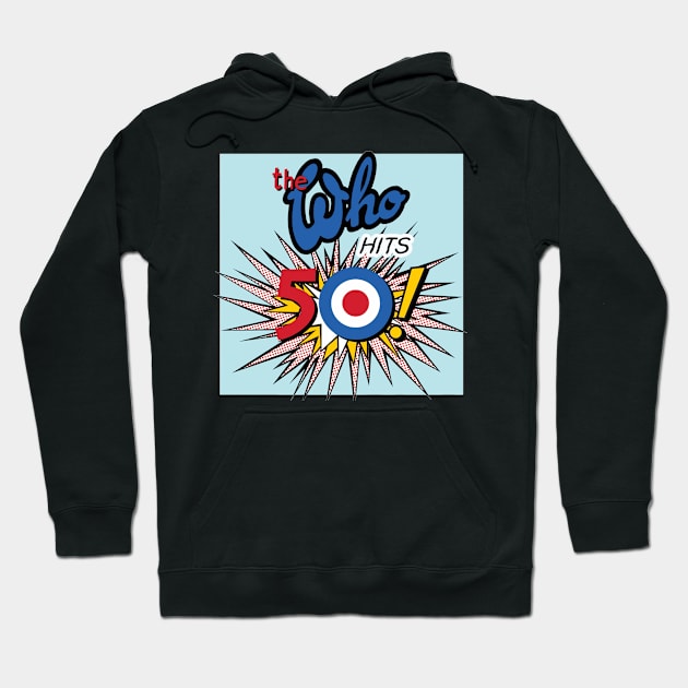 The Who Hits 50! Hoodie by sansxart